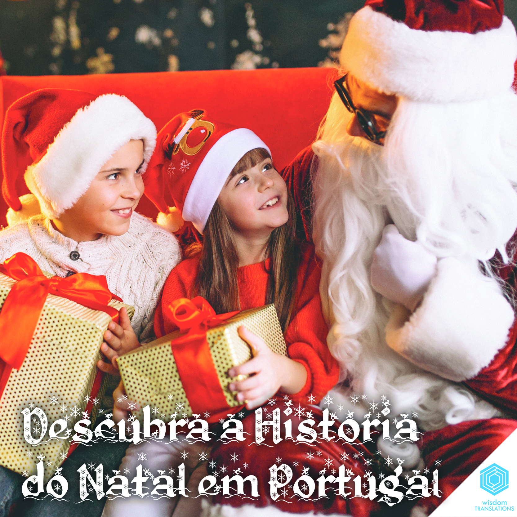 Descubra a História do Natal em Portugal | wisdom TRANSLATIONS